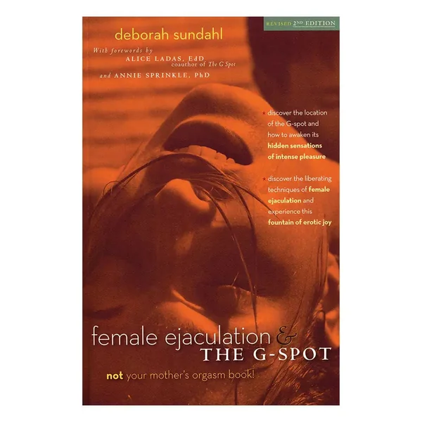 Female Ejaculation & The G-Spot, Revised 2nd Edition