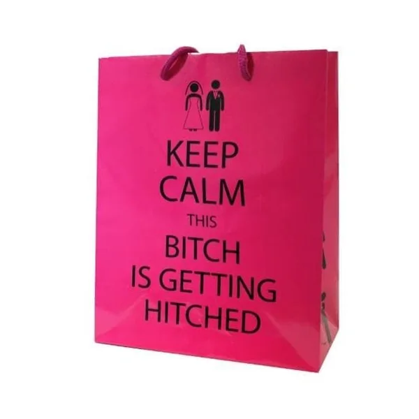 Keep Calm This Bitch Is Getting Hitched - Gift Bag