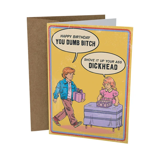 Sleazy Greetings – Happy Birthday You Dumb Bitch Card