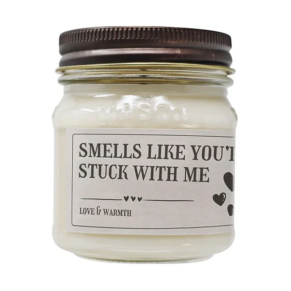 Sleazy Greetings Smells Like You're Stuck With Me Candle