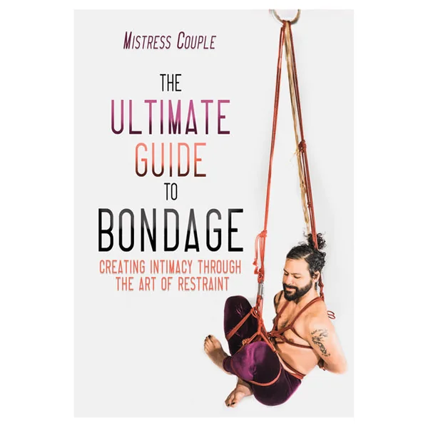 The Ultimate Guide To Bondage
